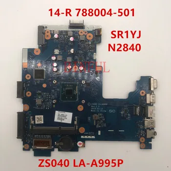 Za 240 G3 14-R 788004-501 788004-001 Zvezek matično ploščo z SR1YJ N2840 CPU ZS040 LA-A995P DDR3 Testirani+Brezplačna dostava