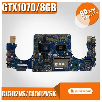 Za Asus GL502V GL502VS GL502VSK GL502VS I5-7300HQ i7-7700HQ i7-6700HQ GTX1070/8GB mainboard Prenosni računalnik z matično ploščo