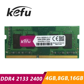 Kefu Ram DDR4 8GB 16GB 4GB 2133 Mhz, 2400 Mhz 2133Mhz 2400Mhz Pomnilnika Ram DDR4 8GB 16GB sodimm memoria laptop notebook 4G 16 g 8G