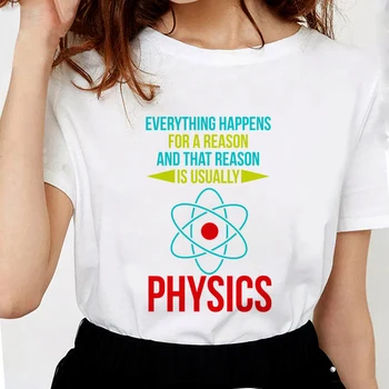 Vse Se Zgodi Z Razlogom T-Shirt Harajuku Fizika Znanosti Majica Plus Velikost Ženske Bombaž Priložnostne Beli Vrhovi Tees S1847