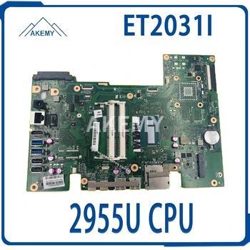 Za Asus ET2031I ET2031 vse-v-enem motherboard 2955U CPU 90PT0100-R02000