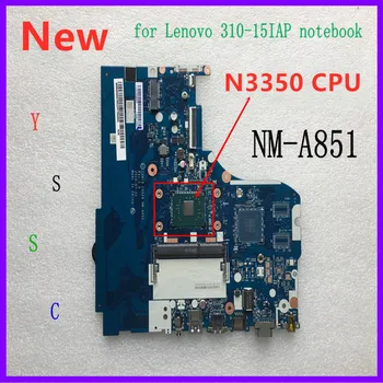 Brezplačna dostava novo Novo NM-A851 matično ploščo za Lenovo 310-15IAP prenosni računalnik z matično ploščo ( z N3350 CPU ) Uporaba ddr3l nizkonapetostni memor